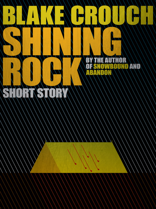 Title details for Shining Rock by Blake Crouch - Wait list